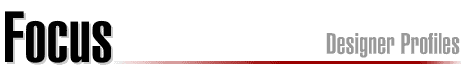Focus - Designer Profiles